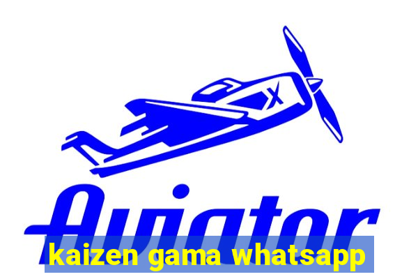 kaizen gama whatsapp